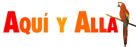Aqui y alla
